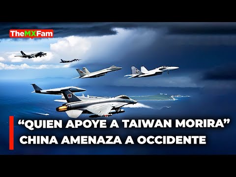 China Amenaza A Occidente: Quien Apoye a Taiwán Morirá Abrasado | TheMXFam