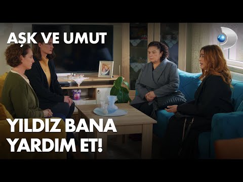 Firdevs, Yıldız'dan yardım istedi! - Aşk ve Umut 49. Bölüm