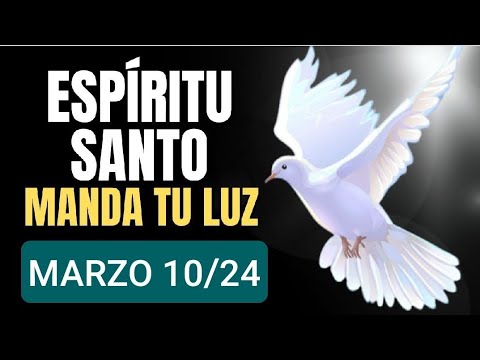 ORACIÓN AL ESPÍRITU SANTO.  DOMINGO 10 MARZO 2024