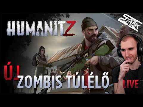 Lássuk Milyen Az ÚJ ZOMBI Túlélős Játék - HumanitZ #1 - Stark LIVE