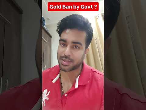 Gold Ban by Govt of India? #shorts #gold
