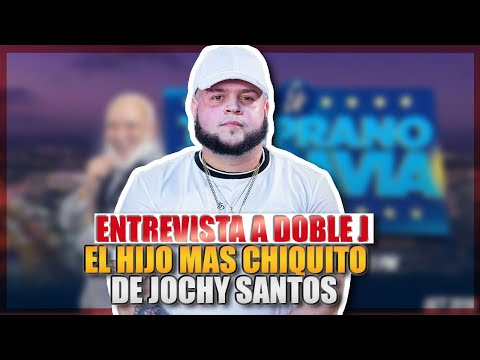 ENTREVISTA A DOBLE J, EL HIJO MÁS CHIQUITO DE JOCHY SANTOS