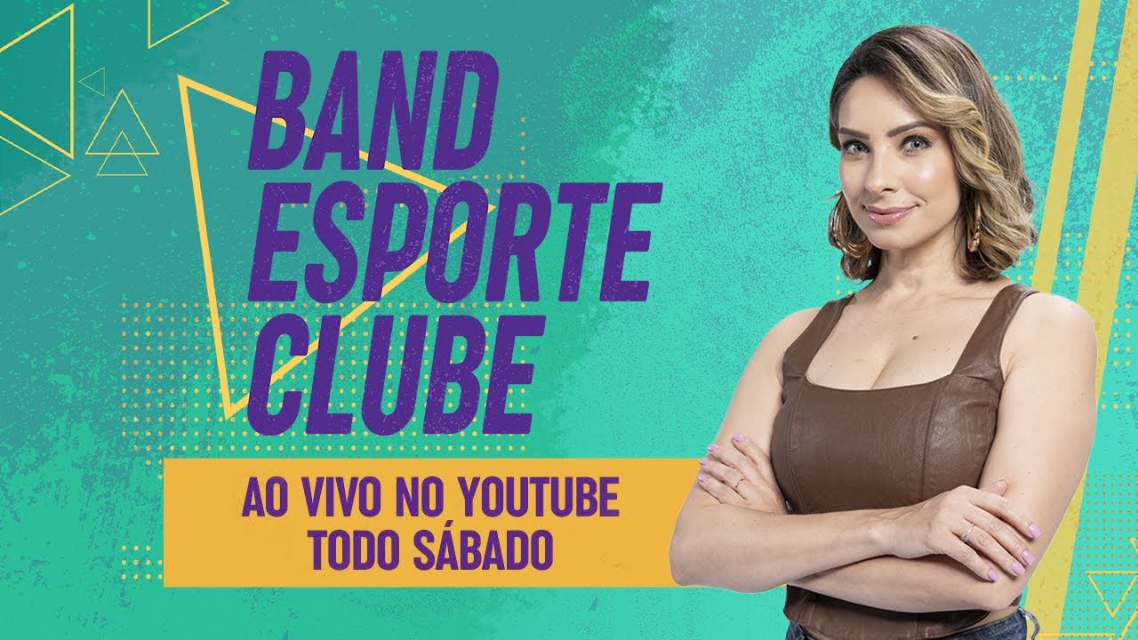 [AO VIVO] BAND ESPORTE CLUBE - 2ª EDIÇÃO - 07/06/2026