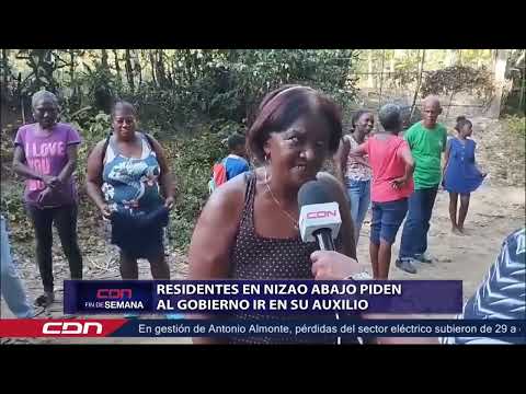 Residentes de Nizao a abajo piden al Gobierno ir en su auxilio