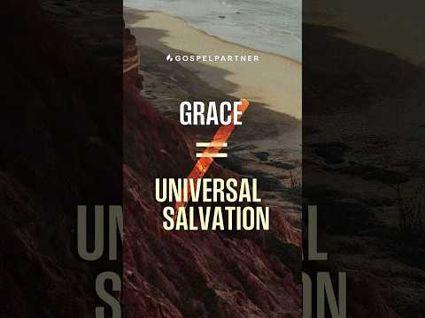 Grace Not Equals To Universal Salvation