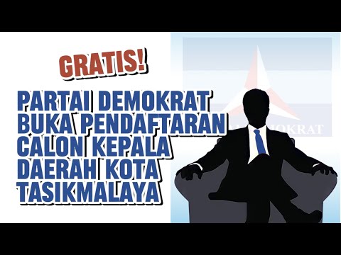 GRATIS! Partai Demokrat Buka Pendaftaran Calon Kepala Daerah Kota Tasikmalaya