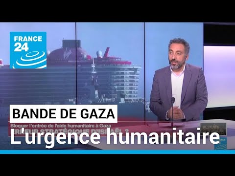A Gaza, le casse-tête de l'acheminement de l'aide humanitaire • FRANCE 24