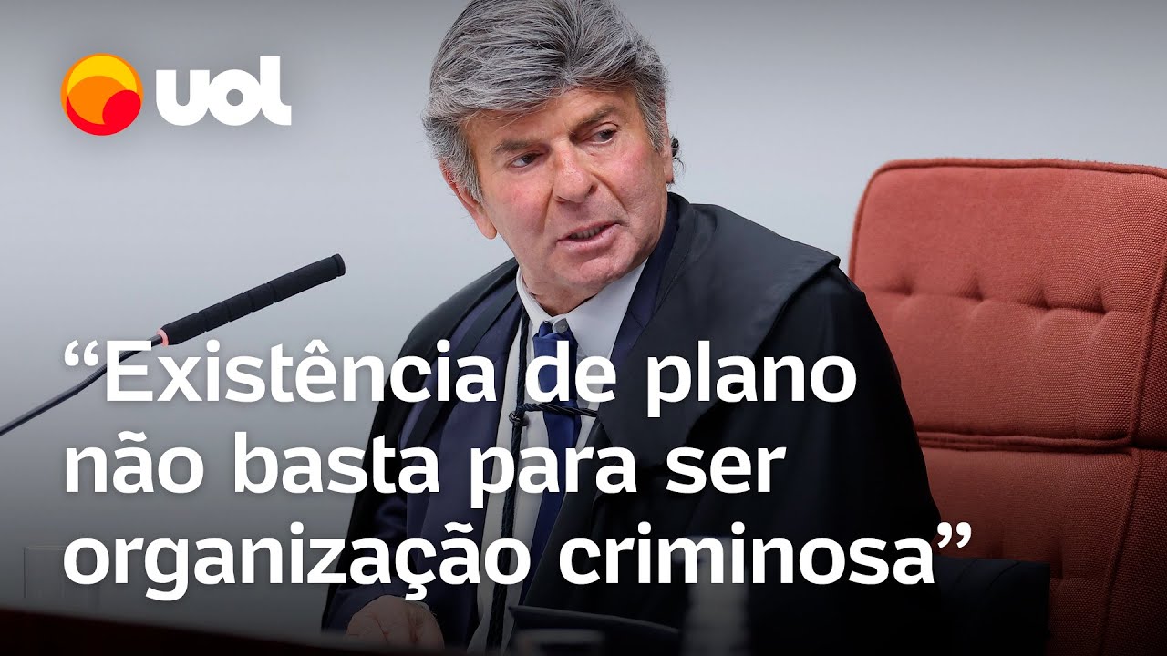 Fux em julgamento do STF: ‘Existência de plano criminoso não basta para ser organização criminosa’
