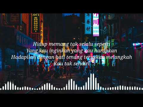 BONDAN PRAKOSO - KAU TAK SENDIRI || # LIRIK