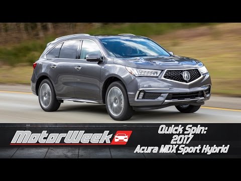 Quick Spin: 2017 Acura MDX Sport Hybrid