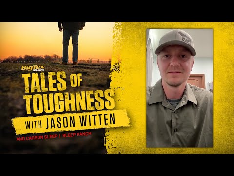 Big Tex Trailers Tales of Toughness With Jason Witten & Sleep Ranch