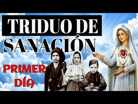 ? Triduo de Sanación a los Pastorcitos de Fátima, Día 1