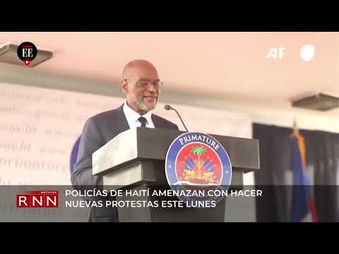 Policías de Haití amenazan con nuevas protestas