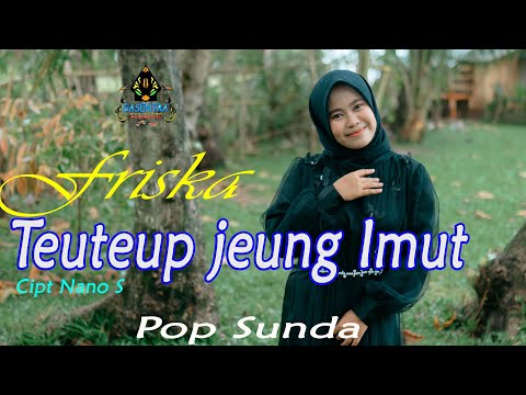 FRISKA - TEUTEUP JEUNG IMUT (Official Music Pop Sunda)