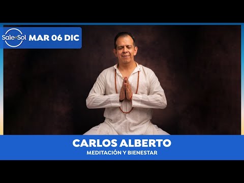 Meditación y bienestar con. Carlos Alberto Jaime Rodríguez I Sale el Sol Live