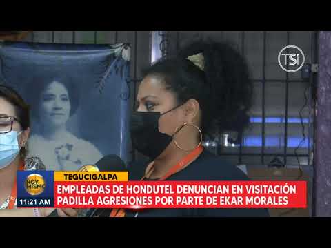 Empleadas de Hondutel denuncian en Visitación Padilla agresiones por parte de Ekar Morales
