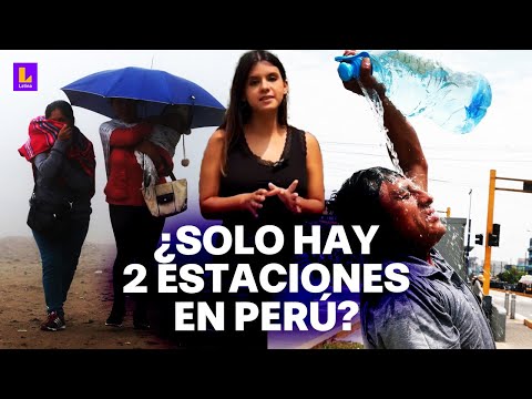 ¿En Perú solo hay invierno y verano? Esto dice la ciencia sobre la creencia popular