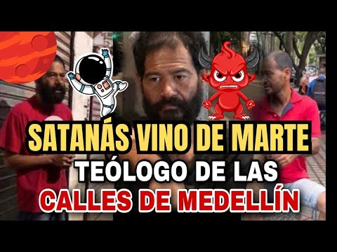 Satanás Vino de Marte / Teólogo de la Calle - Juan Manuel Vaz