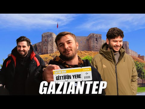 GÖTÜR BENİ GİTTİĞİN YERE! / GAZİANTEP