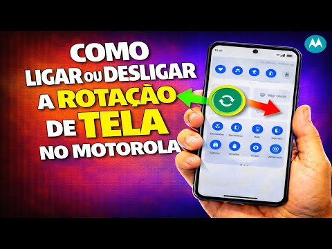 COMO LIGAR OU DESLIGAR A ROTAÇÃO DE TELA NO MOTOROLA