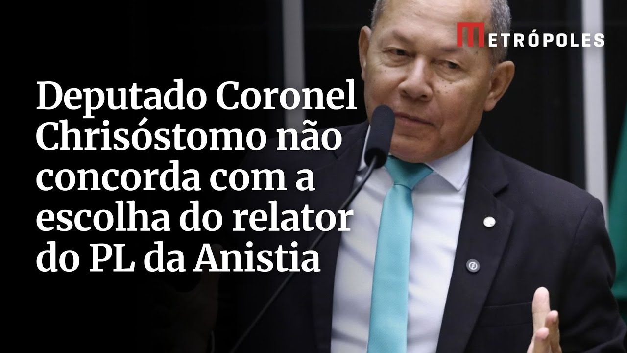 Deputado Coronel Chrisóstomo não concorda com a escolha do relator do PL da Anistia