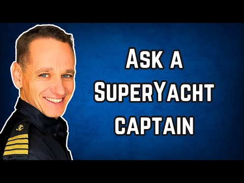 Ask a SuperYacht Captain