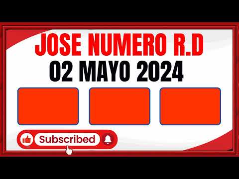 NÚMEROS DEL DIA  JUEVES 02 DE MAYO DE 2024 - JOSÉ NÚMERO RD