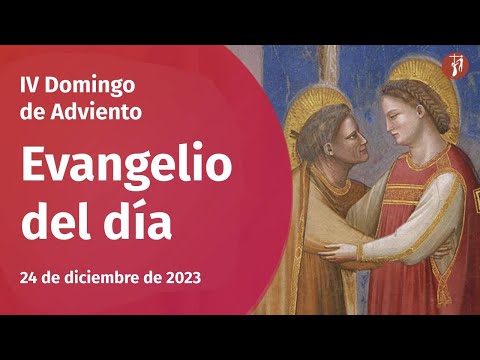 Evangelio - Lucas 1, 26-38 (23/12/2023)