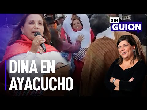 Dina Boluarte en Ayacucho y la otra turba | Sin Guion con Rosa María Palacios