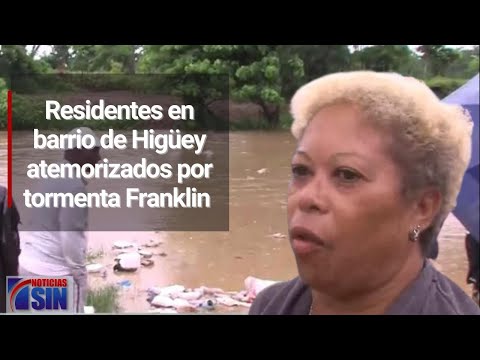 Residentes en barrio de Higüey atemorizados por tormenta Franklin