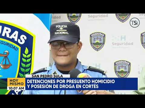 Detenciones por presunto homicidio y posesión de droga en Cortés