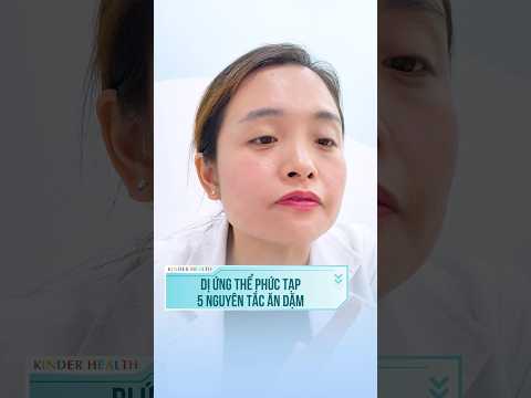 Bác sĩ khuyên: 5 nguyên tắc ăn dặm cho trẻ dị ứng thể phức tạp