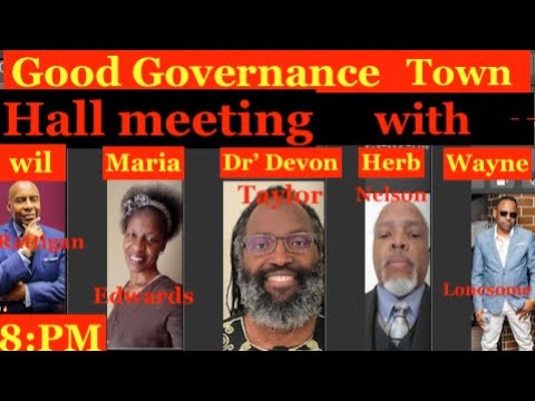 Good governance town hall meeting with Dr' D Taylor, Maria Edwards, W Rattigan, H Nelson, W Lonesome