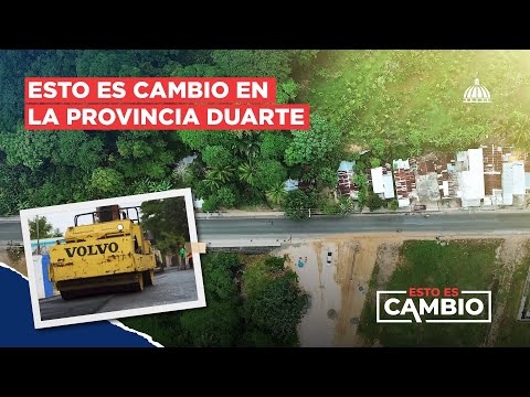 La provincia Duarte está cambiando