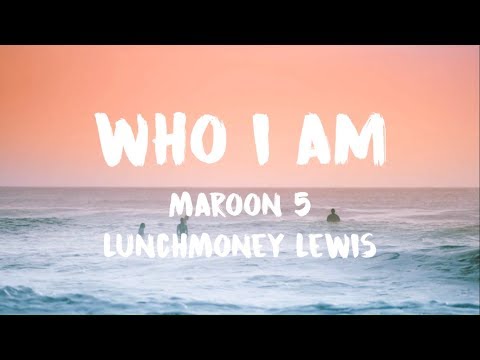 Maroon 5 - Who I Am (Lyric / Lyrics Video)