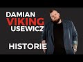 Damian ''Viking'' Usewicz- Stand-Up