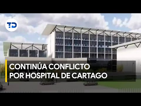 ¿Qué pasará con el nuevo hospital de Cartago?