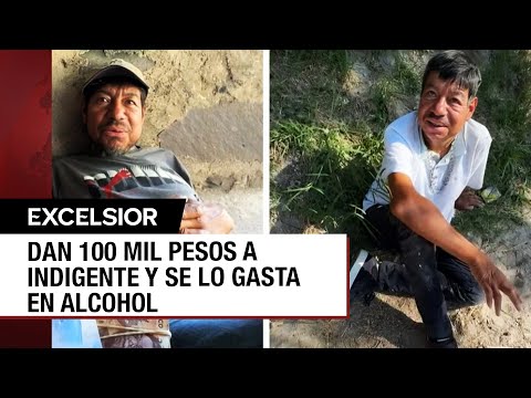 Indigente recibió 100 mil pesos para cambiar su vida y se lo gastó en dos días en alcohol