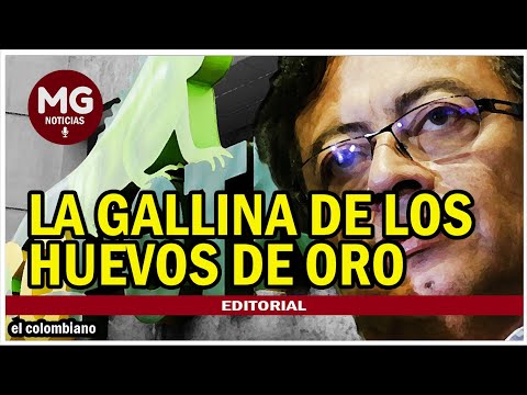 LA GALLINA DE LOS HUEVOS DE ORO  Editorial El Colombiano