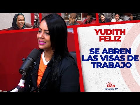 Se Abren las Visas de TRABAJO - Yudith Feliz