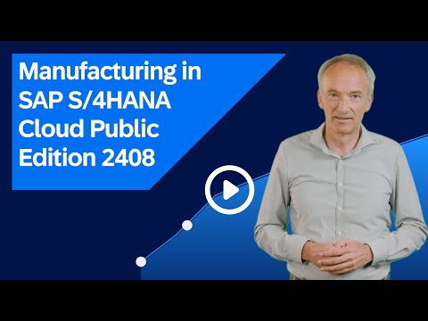 Manufacturing in SAP S/4HANA Cloud Public Edition 2408