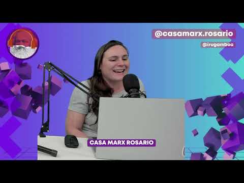 Casa Marx Rosario | Irene Gamboa analiza la caída de imagen positiva de Milei