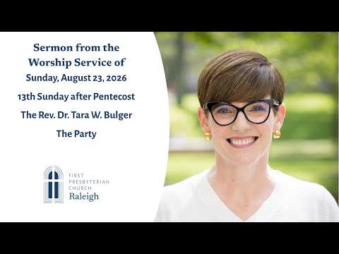 The Rev. Dr. Tara W. Bulger | August 23, 2026