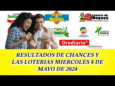 Resultados del Chance y la Lotería del Miércoles 8 de mayo de 2024 | Loterías
