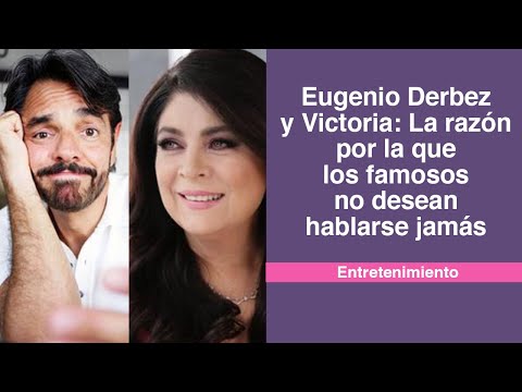 Eugenio Derbez y Victoria: La razón por la que los famosos no desean hablarse jamás