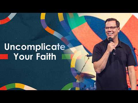Uncomplicate Your Faith