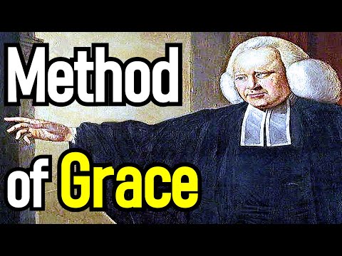 The Method of Grace - George Whitefield Sermon (Ephesians 2:8)
