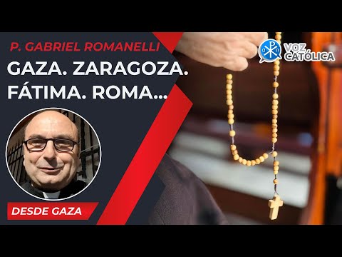 Gaza. Zaragoza. Fátima. Roma... [12 Oct] – Cristianos en Gaza - P Gabriel Romanelli