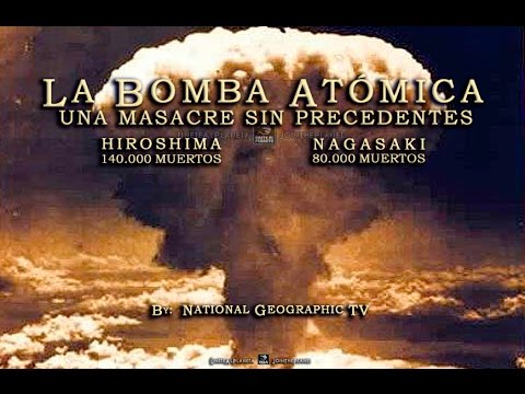 LOS SECRETOS DE LA BOMBA ATÓMICA - (Documental de NationalGeographicTV)