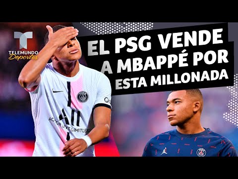 El PSG no venderá a Mbappé al Madrid por menos de esta millonada | Telemundo Deportes